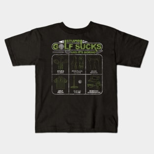 Stupid Golf Sucks and its Boring Kids T-Shirt